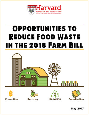 Report Urges Congress to Save the U.S. Billions in Resources by Tackling Pervasive Food Waste in the 2018 Farm Bill