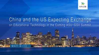 China and the US Expecting Exchange on Educational Technology in the Coming ASU-GSV Summit