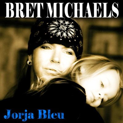 Bret Michaels' new single “Jorja Bleu” now available at all digital retailers and subscription services worldwide.