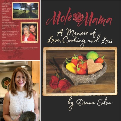 Bay Area Home Chef Diana Silva Releases 'Mol' Mama: A Memoir of Love, Cooking and Loss'  Image