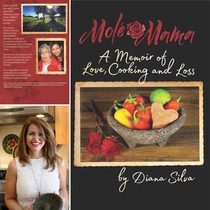 Bay Area Home Chef Diana Silva Releases 'Molé Mama: A Memoir of Love, Cooking and Loss'