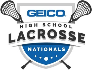 Inaugural High School Lacrosse Nationals To Take Place Memorial Day Weekend In Washington, D.C.; GEICO Named Title Sponsor