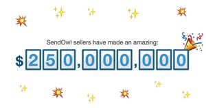 Digital Sellers Make More Than 1/4 Billion Dollars Through SendOwl