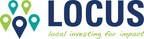 LOCUS Impact Investing Launches Today, Will Empower Foundations To Do More To Build Prosperous, Vibrant Communities