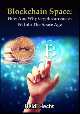 New Book by Techno Blogger Heidi Hecht Reveals Visionary Insights on Bitcoin in Space Image