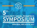 Media invitation - 5th Community Social Pediatrics Symposium - Montreal, May 25 &amp; 26, 2017