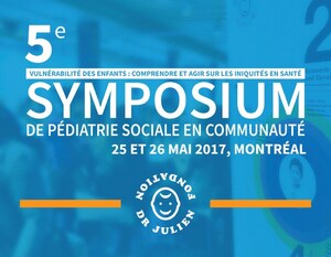 Invitation aux médias - Le 5e Symposium de pédiatrie sociale en communauté se tiendra les 25 et 26 mai 2017, à Montréal