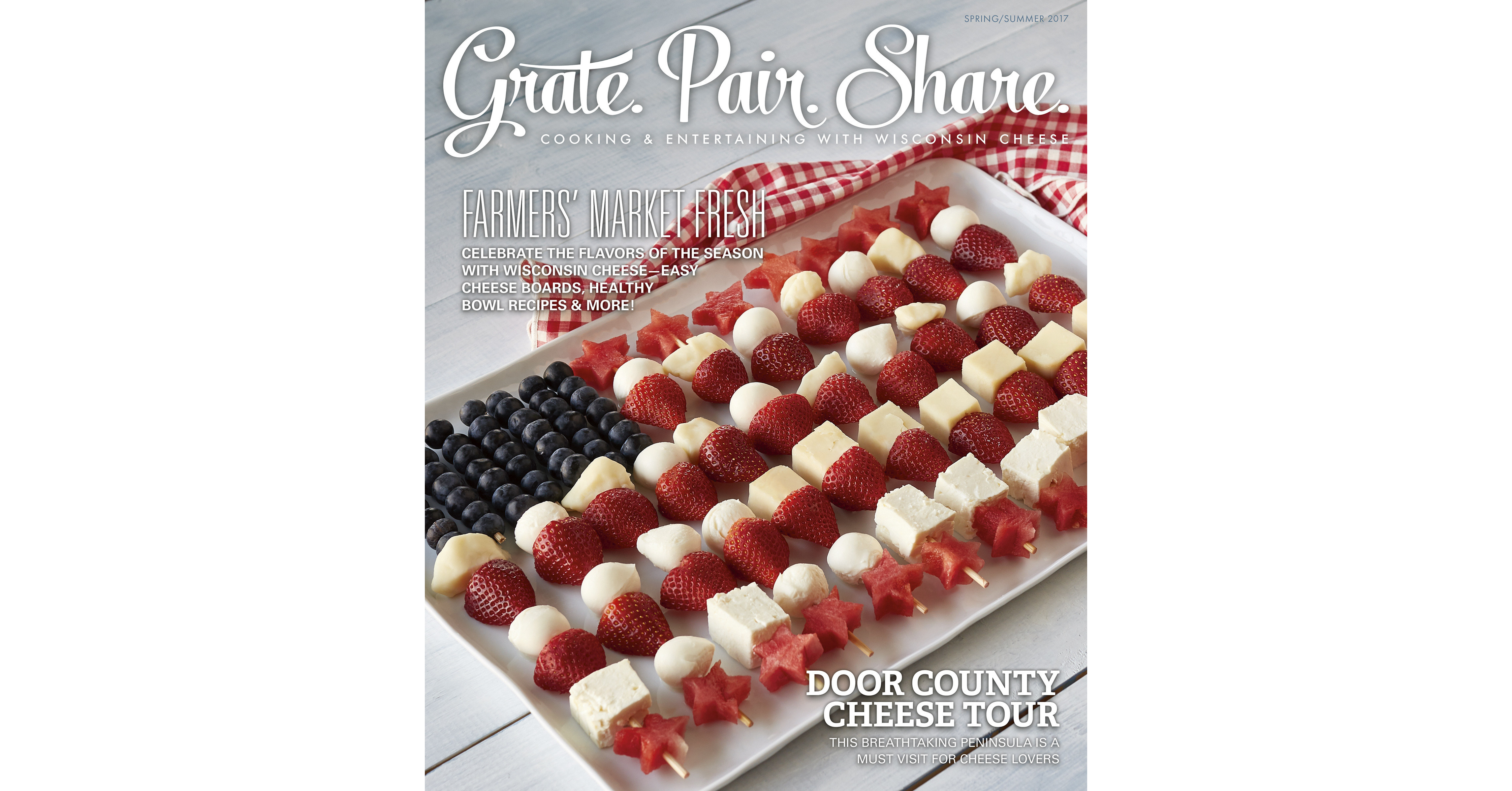 Kick Off A Wisconsin Cheese Filled Summer With New Issue Of Grate Pair Share 