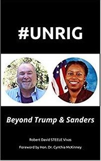 Robert David Steele & Cynthia McKinney Release #UNRIG: Beyond Trump & Sanders Video