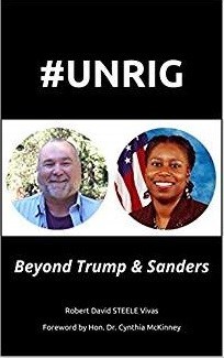 Robert David Steele & Cynthia McKinney Release #UNRIG: Beyond Trump & Sanders