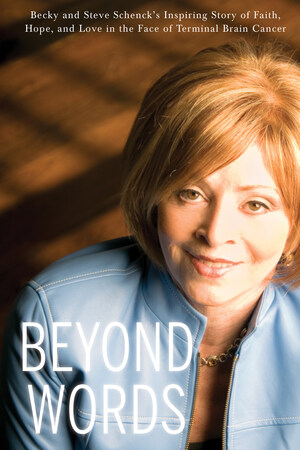 Beyond Words: The Amazing Story Of How Becky Schenck Beat Terminal Brain Cancer For 10 Years