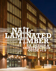 Nail-Laminated Timber Design and Construction Guide Now Available