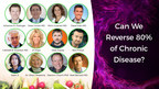 Can We Reverse 80% of Chronic Disease? 30 Lifestyle Medicine Experts Share Their Health Secrets at FREE Online Health Summit June 1-7, 2017