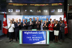 Nighthawk Gold Corp. Opens the Market
