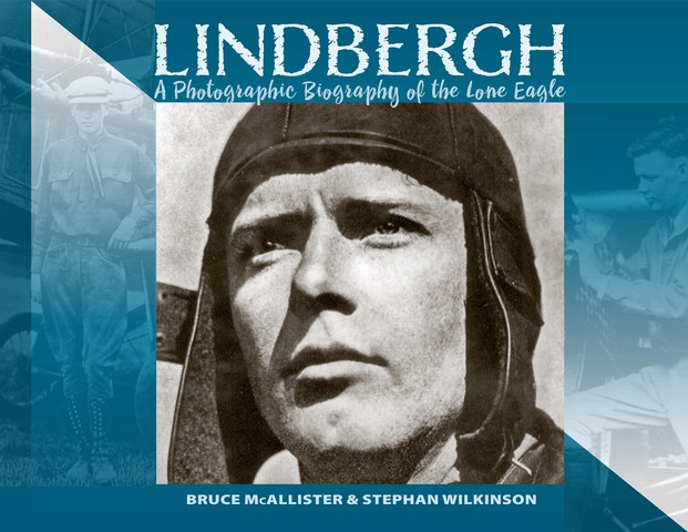 LINDBERGH: A Photographic History of the Lone Eagle Image