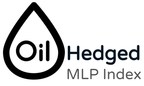 Oil Hedged MLP Index Launched as the First Crude Oil Hedged MLP Index