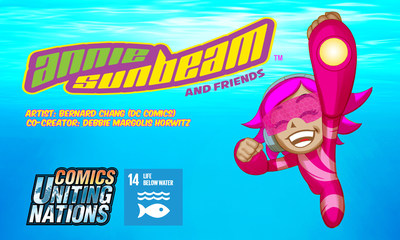 In the newest release from Comics Uniting Nations, superhero Annie Sunbeam™ – drawn by famed DC Comics artist Bernard Chang – tackles the 14th Sustainable Development Goal, protecting life below water. (PRNewsfoto/Comics Uniting Nations)