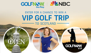 Tickets To The 2018 Open And Golfing In Scotland With Dylan Dreyer Of NBC's 'TODAY' Highlight Unique Golf Experience Offered By GolfNow's VIP Golf Trip Sweepstakes