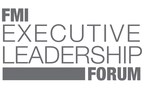 FMI Executive Leadership Forum Challenges the Roles of the CIO and CTO Regarding Digital