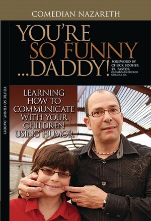 Comedian Nazareth, Author of "You're So Funny Daddy!" is Available For Interviews In Time For Father's Day