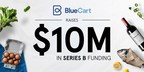 BlueCart Launches Wholesaler "Editions" and Improved Sustainability Features with a New $10 Million Investment