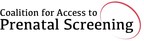 Coalition for Access to Prenatal Screening Announces Clinical Advisory Board