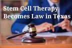 Stem Cell Therapy Becomes Law in Texas