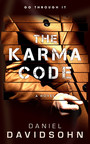 Daniel Davidsohn's New Novel, "The Karma Code," Takes Readers on Whirlwind Odyssey Filled With Murder, Greed and Paranormal Mystery