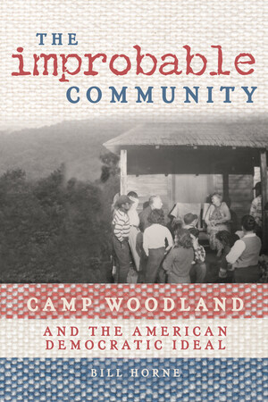 Camp Woodland: Little-known Mid-Century Community Became Racially Diverse, Culturally Rich Piece of History -- Americana at Its Best