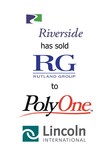 Lincoln International Represents The Riverside Company in its sale of The Rutland Group to PolyOne Corporation