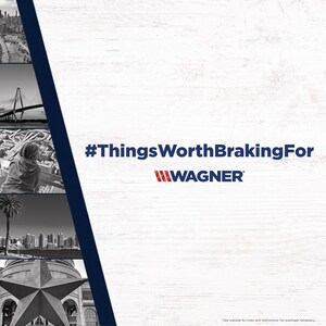 Free Weekend Getaway, Other Prizes Available Through Wagner® Brake #ThingsWorthBrakingFor Contest