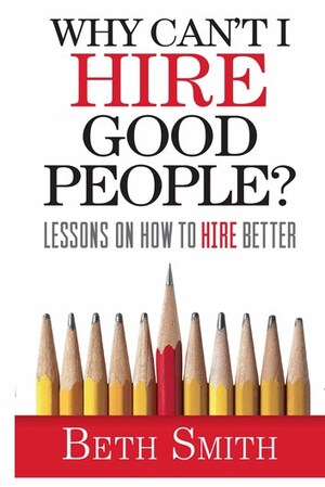 Hiring Expert Beth Smith: 7 Must-Ask Questions for a First Interview