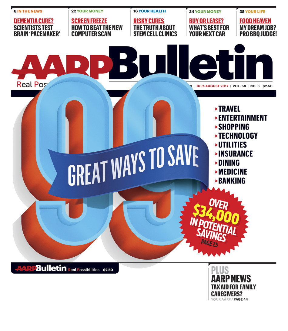 JulyAugust AARP Bulletin Exclusive 99 Great Ways to Save Up to 34,000!