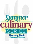 Dorney Park Introduces New Summer Culinary Series