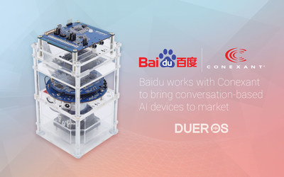 Baidu Collaborates with Conexant to Bring Conversation-based AI Devices to Market - Baidu to expedite adoption of its DuerOS AI platform by third-party device makers with Conexant’s AudioSmart voice solutions