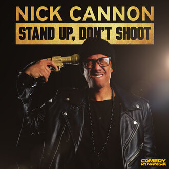 Comedy Dynamics to Release Nick Cannon's New Comedy Album Stand Up, Don't Shoot on July 28, 2017