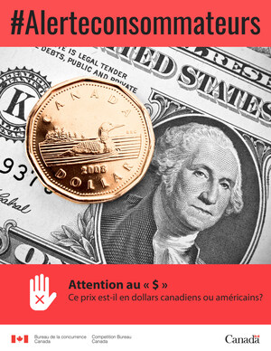Alerte aux consommateurs - Attention au « $ » : Ce prix est-il en dollars canadiens ou américains?