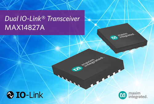 Maxim Integrated’s MAX14827A dual IO-Link® transceiver