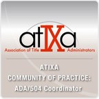 ATIXA Launches a Sixth Community of Practice &amp; Membership Category for ADA/504 Coordinators