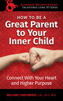 New Book Explains How to be a Great Parent to Your Inner Child
