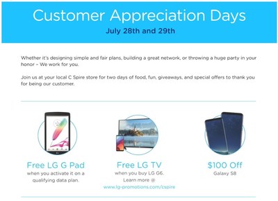 C Spire is hosting customer appreciation days on July 28 and 29 in all of its 74 retail stores offering food, special offers and free consumer electronics with qualifying purchases, including digital TVs and tablets.