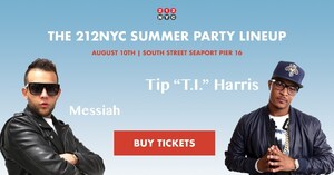 212NYC Announces Multi-platinum recording artist Tip "T.I."  Harris and Messiah to Perform at the 9th Annual Summer Party