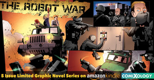 Catch the newest release of The Robot War on Amazon and ComiXology