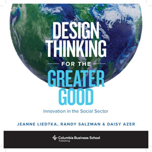 UVA Darden Professor Creates Guide to Design Thinking for the Greater Good With New Book, Online Course