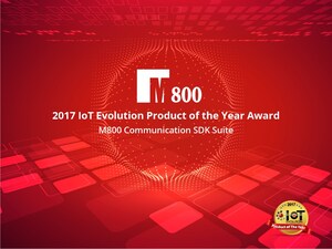 Leading Global CPaaS Company M800 receives 2017 IoT Evolution Product of the Year Award
