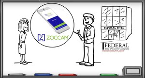 Federal Title &amp; Escrow Company Recognizes ZOCCAM's Secure Mobile Platform as a Must-Have for the Best Closing Experience