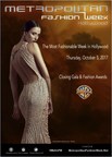 5th Annual Metropolitan Fashion Week Hollywood to Kick Off with Fashion Show, Awards Presentation &amp; Exclusive Cirque du Soleil Performances September 28 - October 5