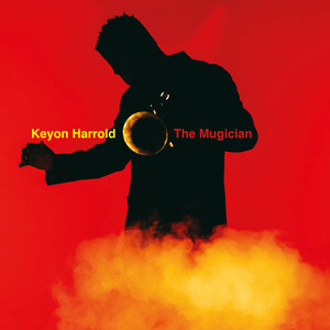 Grammy Award-Winning Trumpeter Keyon Harrold's Upcoming Album 'The Mugician' Set for Release on September 29th via Legacy Recordings/ Mass Appeal Records