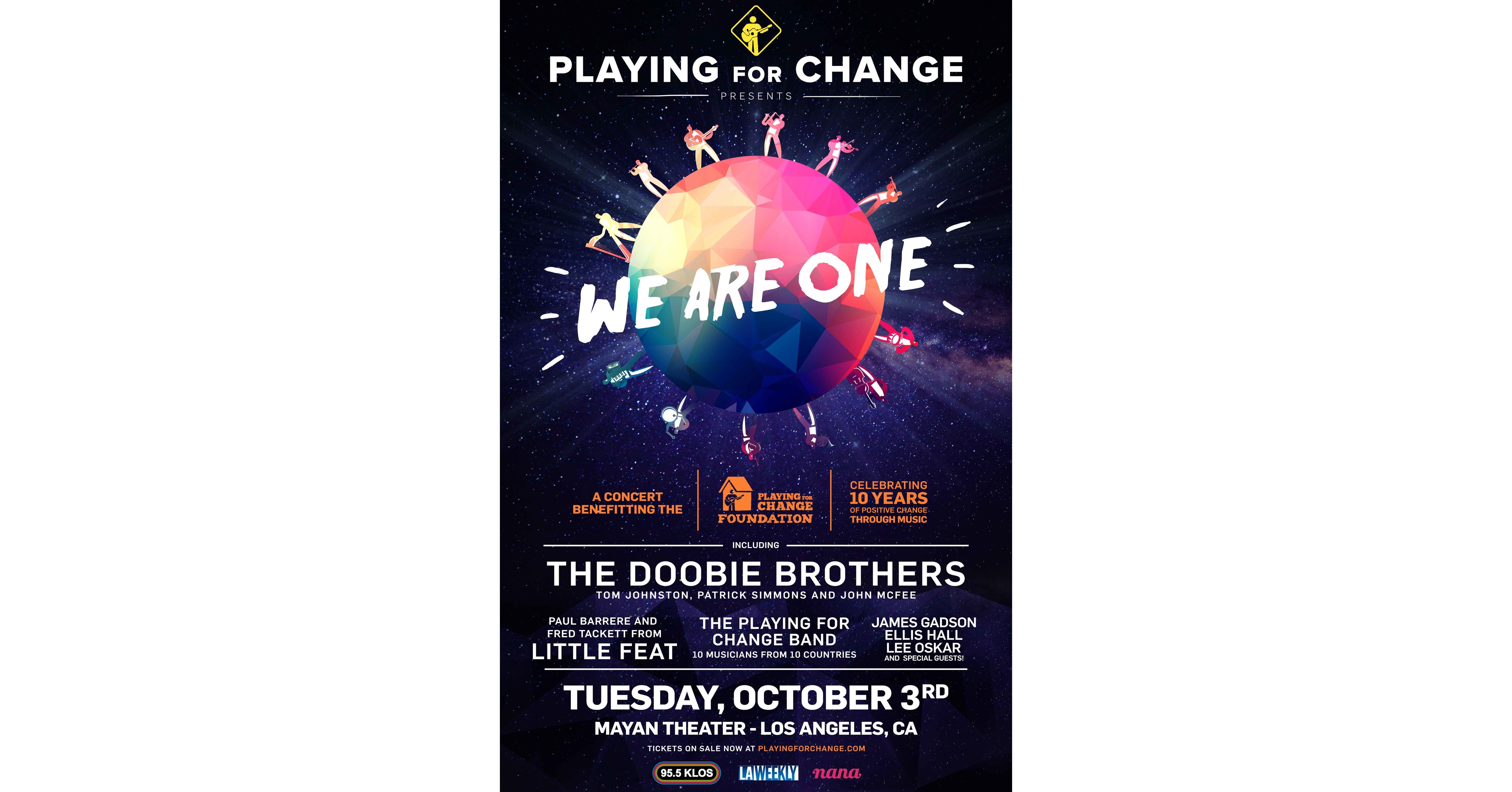 Playing For Change Announces WE ARE ONE, A Benefit Concert Celebrating The  10th Anniversary Of The Playing For Change Foundation, Featuring The Doobie  Brothers, Paul Barrere And Fred Tackett From Little Feat