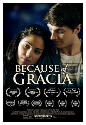 American Idol's Moriah Peters, Chris Massoglia, And Dukes Of Hazzard's John Schneider Star In The Award-Winning, Inspirational Film, Because of Grácia